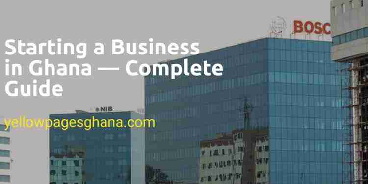 How to Start a Business in Ghana - Ghana News